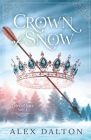 Crown Of Snow By Alex Dalton Cover Image