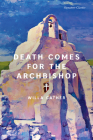 Death Comes for the Archbishop (Signature Classics) By Willa Cather Cover Image