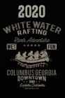 2020: White Water Rafting - Wildwasser Rafting - Kalender - Wochenkalender - Zielsetzung - Zeitmanagement - Produktivität - By Gabi Siebenhuhner Cover Image