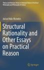 Structural Rationality and Other Essays on Practical Reason (Theory and Decision Library A: #52) Cover Image
