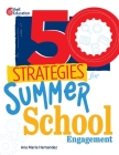 50 Strategies for Summer School Engagement By Ana Marie Hernandez Cover Image