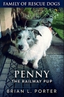 Penny The Railway Pup: Premium Hardcover Edition By Brian L. Porter Cover Image