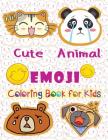 Cute Animal EMOJI Coloring book for kids: A Fun coloring book Filled With Cute Animal EMOJI theme Cover Image