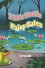 Little Turtle Fairy Tales: Little Turtle Fairy Tales for Bedtime Bliss By Steven Cody Cover Image