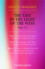 The East in the Light of the West: Parts 1-3 By Sergei O. Prokofieff, Simon Blaxland-de Lange (Translator) Cover Image