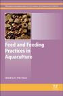 Feed and Feeding Practices in Aquaculture By D. Allen Davis (Editor) Cover Image