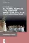 Elfriede Jelineks Theater des (Post-)Politischen (Gegenwartsliteratur) By Irene Husser Cover Image