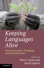 Keeping Languages Alive: Documentation, Pedagogy and Revitalization By Mari C. Jones, Sarah Ogilvie Cover Image