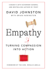 Empathy: Turning Compassion into Action By David Johnston, Brian Hanington (With), The Hon. Rosalie Abella (Foreword by) Cover Image