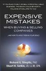 Expensive Mistakes When Buying & Selling Companies: And How to Avoid Them in Your Deals By Richard G. Stieglitz, Stuart H. Sorkin Cover Image