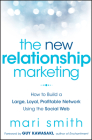 The New Relationship Marketing By Mari Smith, Guy Kawasaki (Foreword by) Cover Image