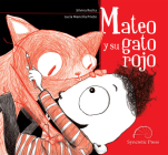 Mateo Y Su Gato Rojo By Silvina Rocha, Lucía M. Prieto (Illustrator) Cover Image