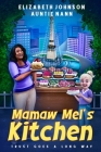 Mamaw Mel's Kitchen: Trust Goes a Long Way By Auntie Nann, Elizabeth Johnson Cover Image