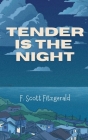 Tender Is the Night By F. Scott Fitzgerald Cover Image