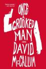 Once a Crooked Man: A Novel By David McCallum Cover Image