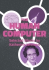 The Human Computer: Selected Works by Katherine Johnson By Yuri Cavecchi, Valeriya Korol, Alessandro Patruno Cover Image