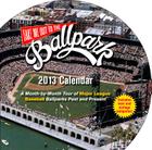 Take Me Out to the Ballpark 2013 Calendar: A Month-by-Month Tour of Major League Ballparks Past and Present Cover Image