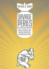 Savage Perils: Racial Frontiers and Nuclear Apocalypse in American Culture By Patrick B. Sharp Cover Image