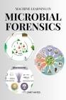 Machine Learning in Microbial Forensics Cover Image