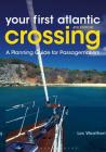 Your First Atlantic Crossing: A Planning Guide for Passagemakers Cover Image