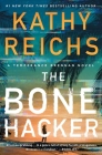 The Bone Hacker (A Temperance Brennan Novel #22) By Kathy Reichs Cover Image