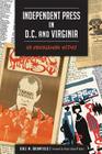 Independent Press in D.C. and Virginia: An Underground History Cover Image