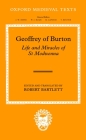 Geoffrey of Burton: Life and Miracles of St Modwenna (Oxford Medieval Texts) By Robert Bartlett (Editor), Robert Bartlett (Translator) Cover Image
