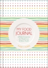 My Food Journal: A Daily Companion for Weight Loss & Better Health Cover Image