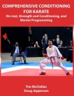 Comprehensive Conditioning for Karate: On-Mat, Strength Training, and Mental Programming By Tim McClellan, Doug Jepperson Cover Image