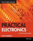 Practical Electronics: A Self-Teaching Guide (Wiley Self-Teaching Guides #178) Cover Image