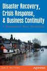 Disaster Recovery, Crisis Response, and Business Continuity: A Management Desk Reference Cover Image
