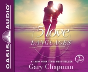 The 5 Love Languages: The Secret to Love that Lasts By Gary Chapman, Gary Chapman (Narrator) Cover Image