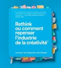 Rethink Ou Comment Repenser l'Industrie de la Créativité Cover Image