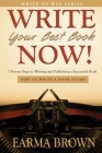 Write Your Best Book Now! By Earma Brown Cover Image