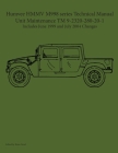 Humvee HMMV M998 series Technical Manual Unit Maintenance TM 9-2320-280-20-1 By Brian Greul (Editor) Cover Image
