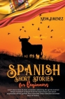 Spanish Short Stories for Beginners: 35 captivating short stories in Spanish to improve your reading & grow your vocabulary Cover Image