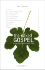 The Naked Gospel: Truth You May Never Hear in Church By Andrew Farley Cover Image