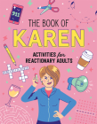 The Book of Karen: Activities for Reactionary Adults By Karen K. Klaren, Karen Janson (Illustrator) Cover Image