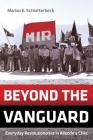 Beyond the Vanguard: Everyday Revolutionaries in Allende's Chile Cover Image