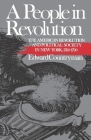 A People in Revolution: The American Revolution and Political Society in New York, 1760-1790 By Edward Countryman Cover Image