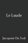 Le Laude By Jacopone Da Todi Cover Image