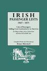 Irish Passenger Lists, 1847-1871. Lists of Passengers Sailing from Londonderry to America on Ships of the J. & J. Cooke Line and the McCorkell Line By Brian Mitchell (Compiled by) Cover Image
