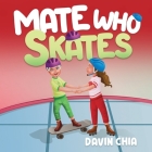 Mate Who Skates Cover Image