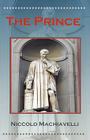 The Prince By Niccolo Machiavelli, William K. Marriott (Translator) Cover Image
