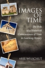 Images of Time: The Role of Historical Consciousness of Time in Learning By Arie Wilschut Cover Image