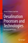 Desalination Processes and Technologies: Questions and Answers By Hassan El Fath Cover Image