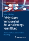 Erfolgsfaktor Vertrauen Bei Der Versicherungsvermittlung: Theorie Und Praxis Eines Effektiven Marketings By Volker Eickenberg Cover Image