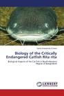 Biology of the Critically Endangered Catfish Rita Rita By Mushahida-Al-Noor Syeda Cover Image