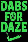Marijuana Dabs for Daze Composition Notebook By Ganja Press Cover Image