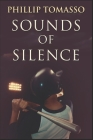 Sounds Of Silence: Clear Print Edition Cover Image